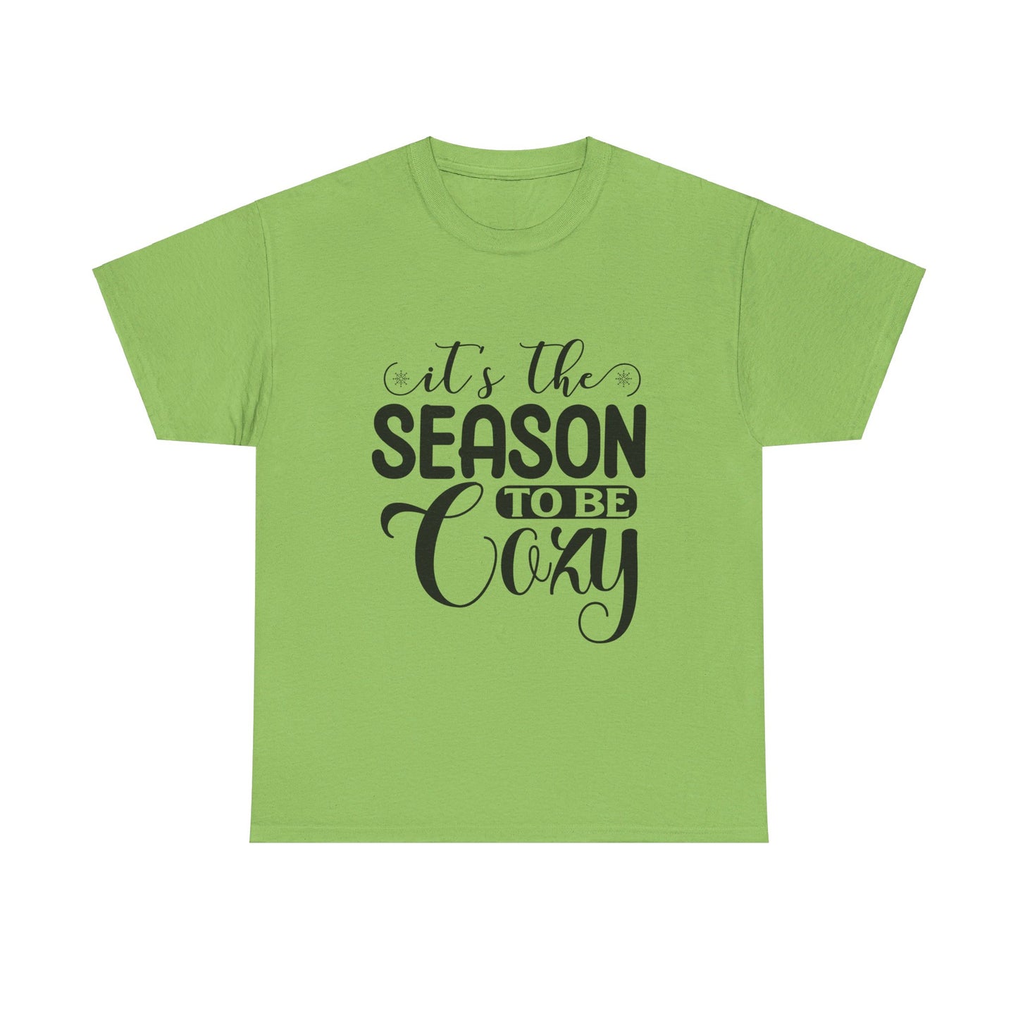 It’s the Season to Be Cozy T-Shirt