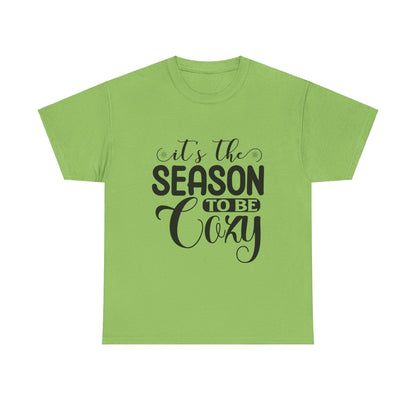 It’s the Season to Be Cozy T-Shirt