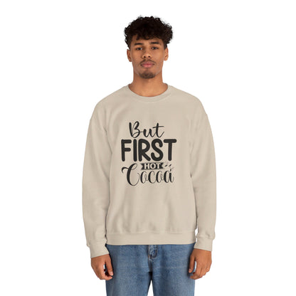 But First Hot Cocoa - Sweatshirt