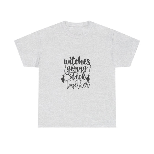 Witches gonna stick together-T-Shirt