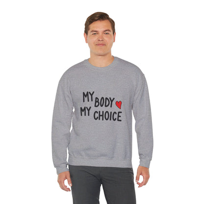 My Body, My Choice - Sweatshirt