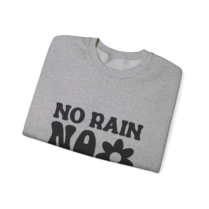 No Rain No Flowers - Crewneck Sweatshirt