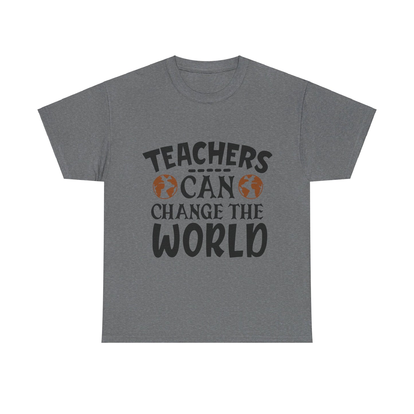 Teachers Can Change The World - T-Shirt