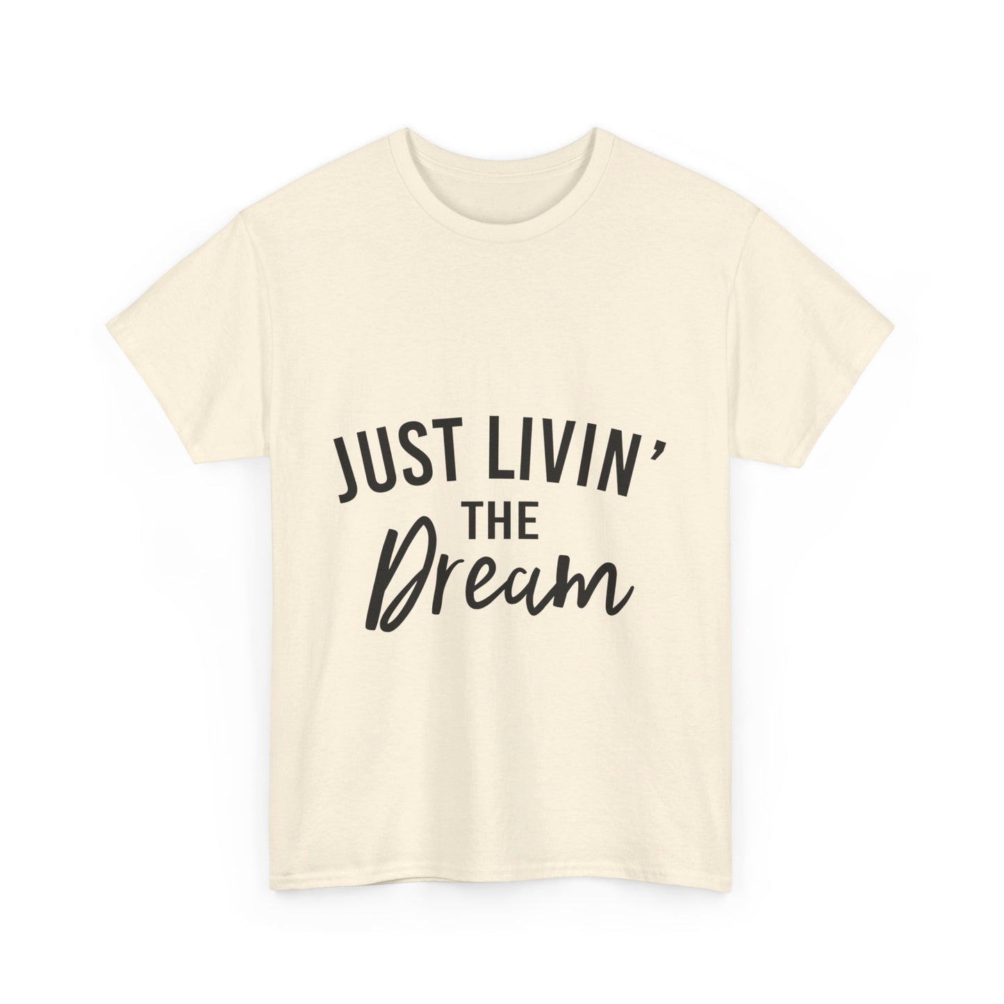 Livin' the Dream T-Shirt