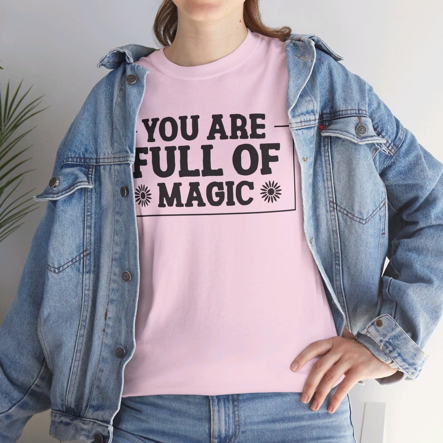 You Are Full Of Magic - T-Shirt