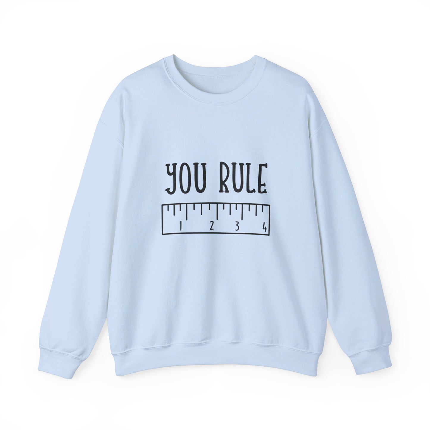 You Rule - Sweatshirt