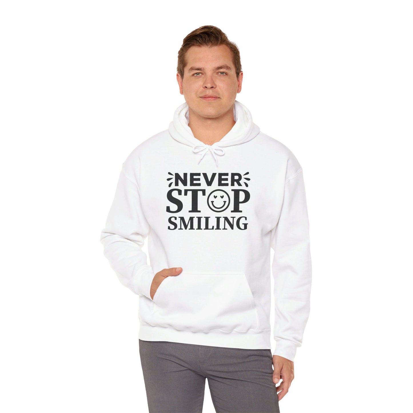 Never Stop Smiling - Hooded Sweatshirt