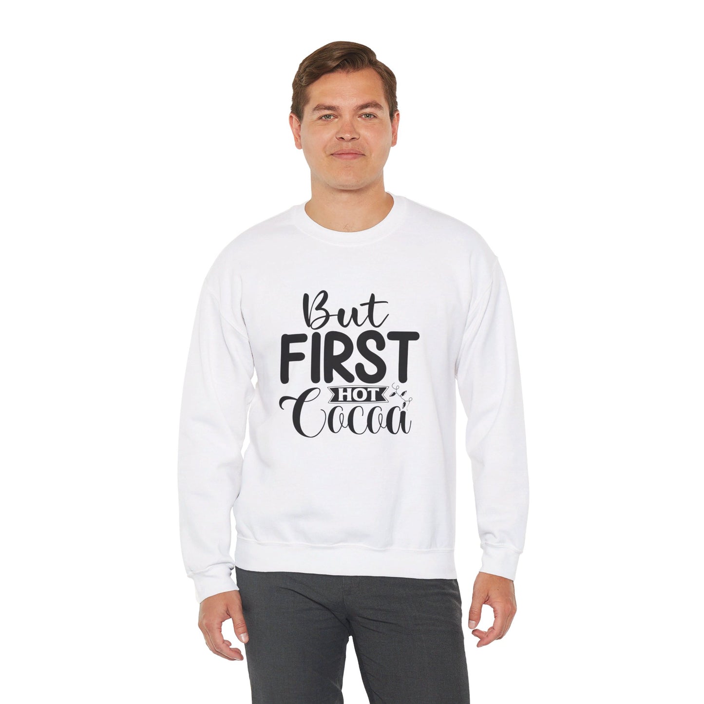 But First Hot Cocoa - Sweatshirt