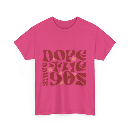 DopesinceThe90s T-Shirt