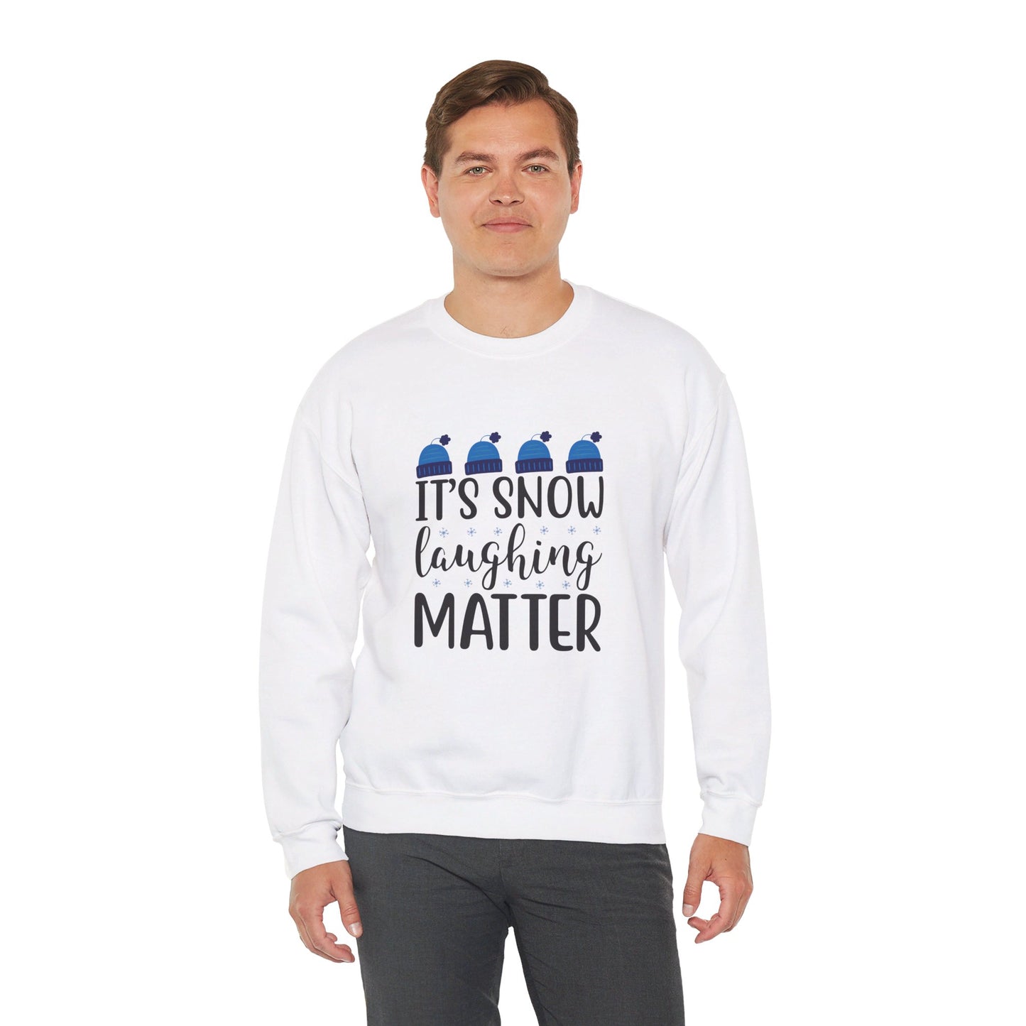 It’s Snow Laughing Matter - Sweatshirt