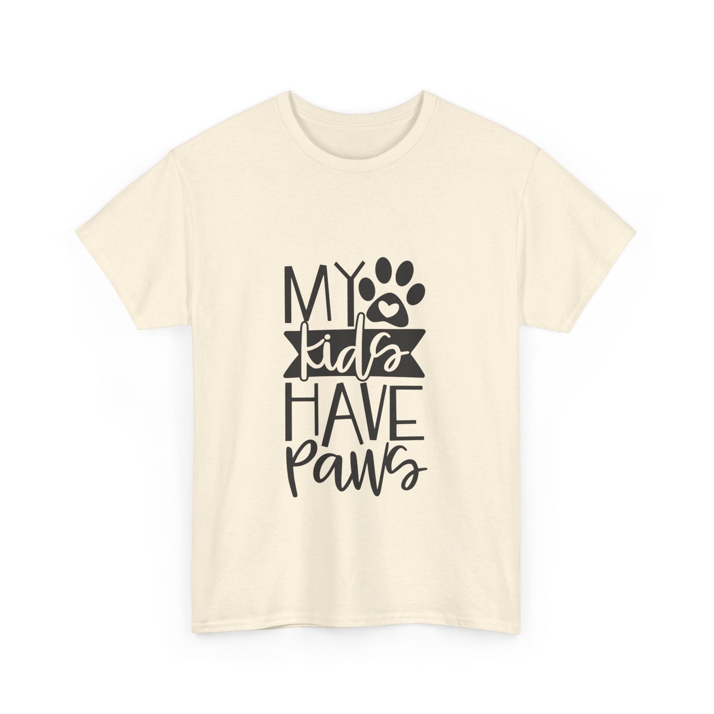 My Kids Have Paws T-Shirt