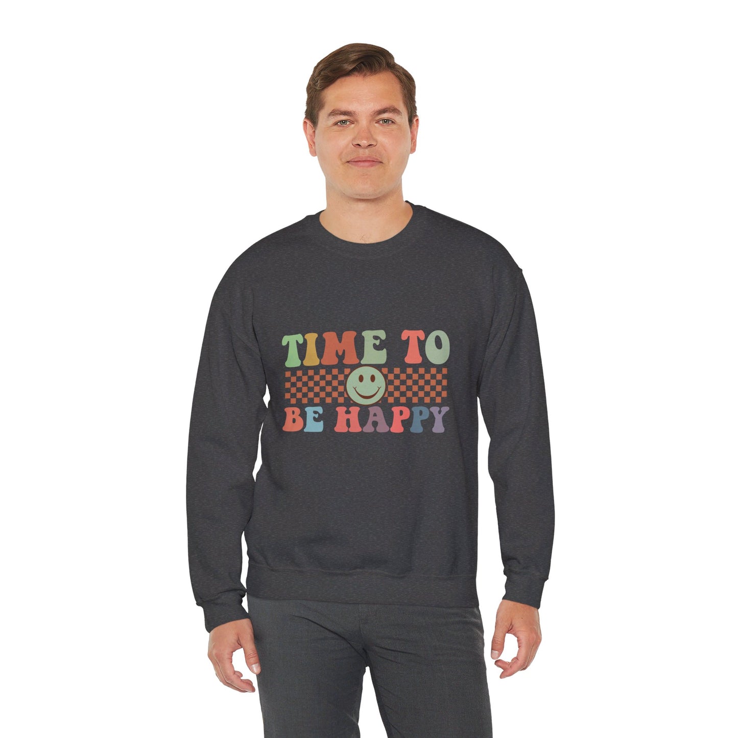 Time To Be Happy - Sweatshirt