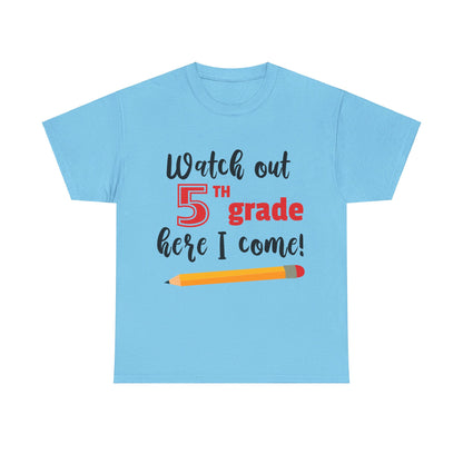 Watch Out Here I Come - 5th T-Shirt