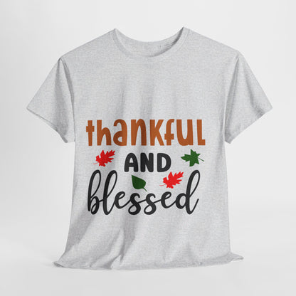 Thankful and Blessed - T-Shirt