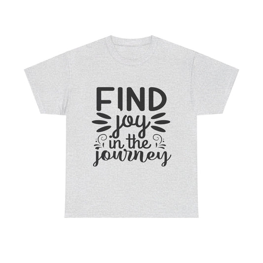 Find Joy in the Journey T-Shirt