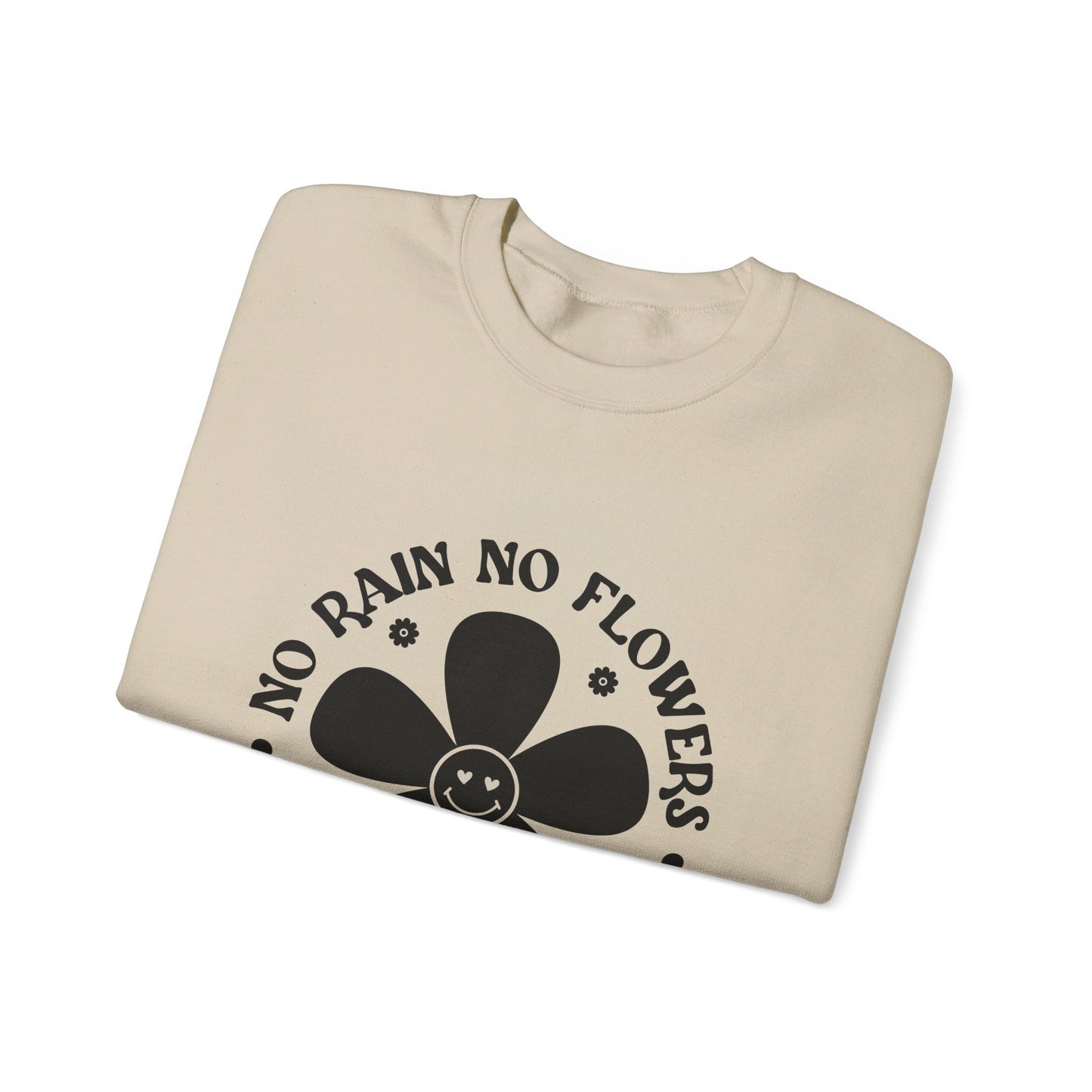 No Rain No Flowers - Crewneck Sweatshirt