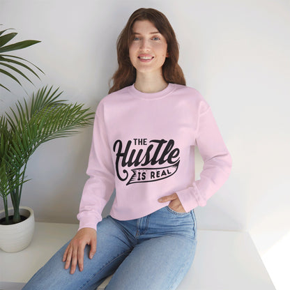 The Hustle Is Real - Sweatshirt