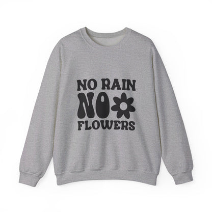 No Rain No Flowers - Crewneck Sweatshirt