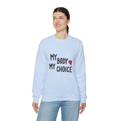 My Body, My Choice - Sweatshirt