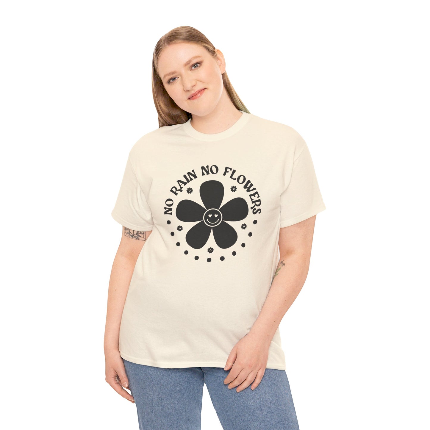 No Rain No Flowers - T-Shirt