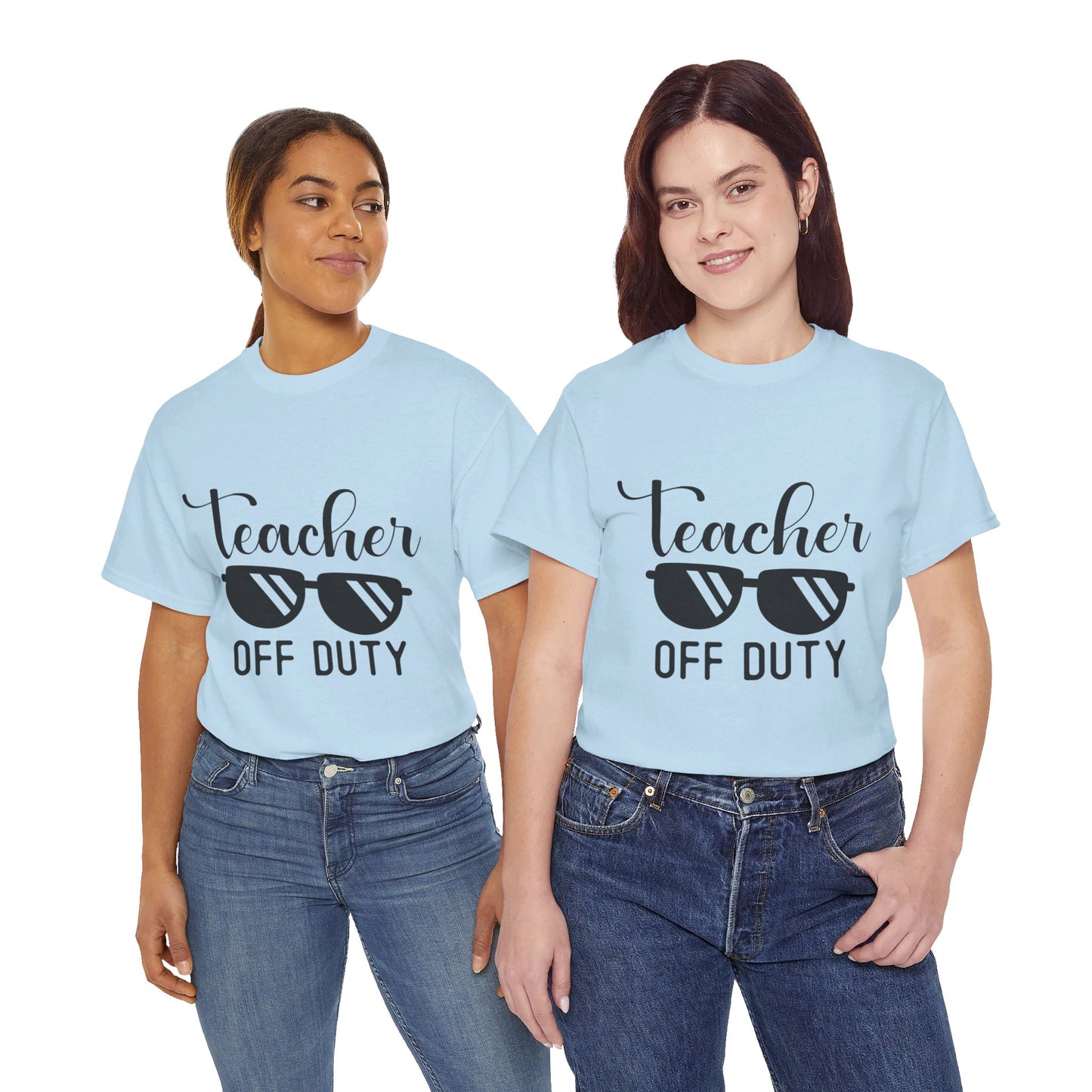 Teacher Off Duty - T-Shirt