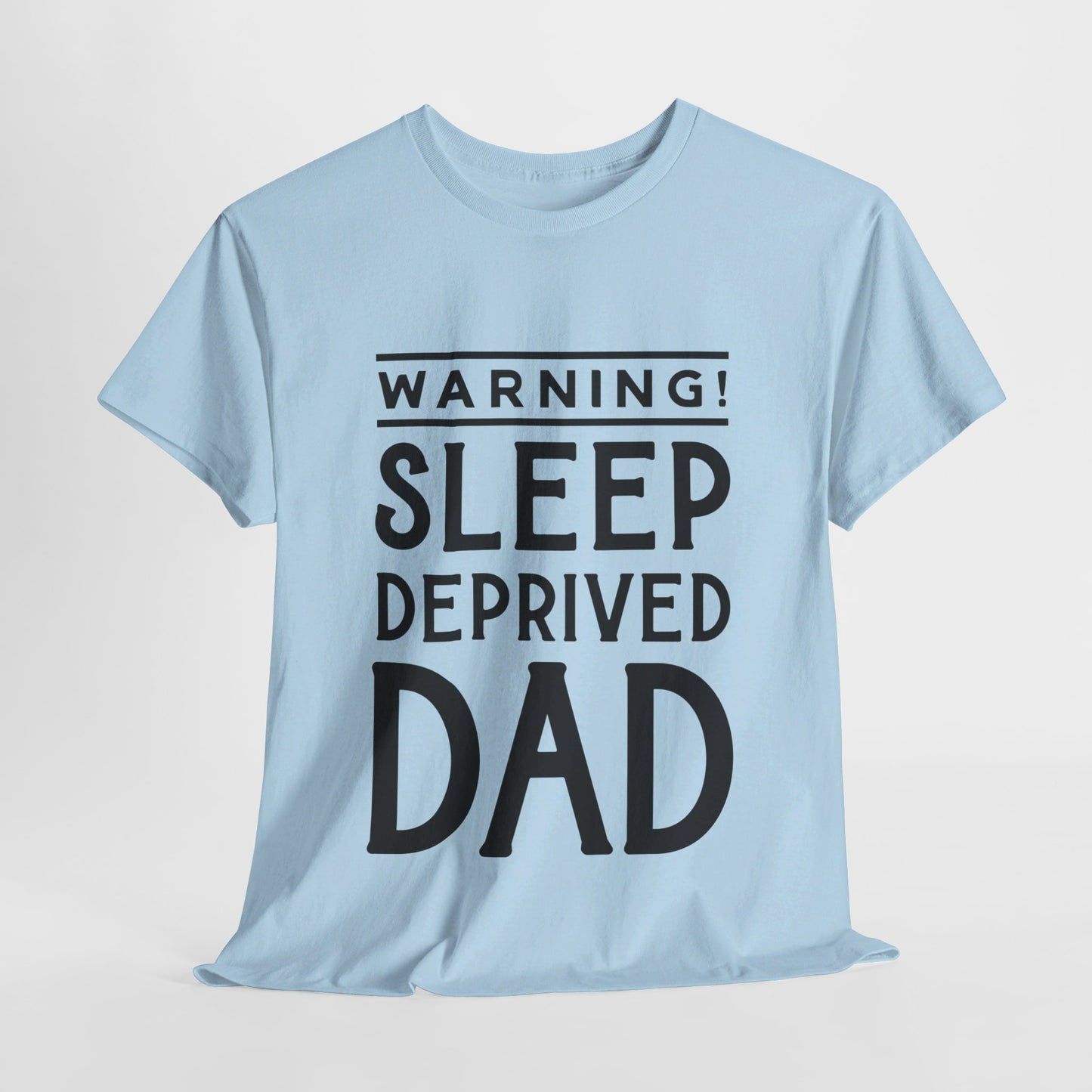 Warning Sleep Deprived Dad - T-Shirt