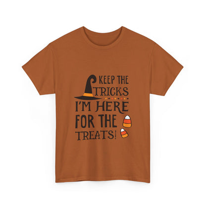 Keep The Tricks, I’m Here For The Treats T-Shirt