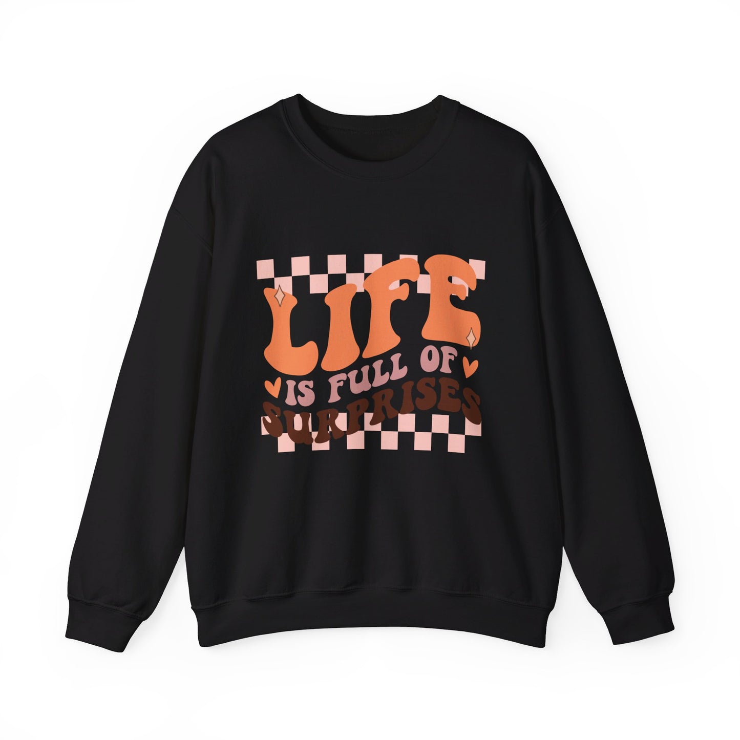 Life Is Full Of Surprises - Crewneck Sweatshirt