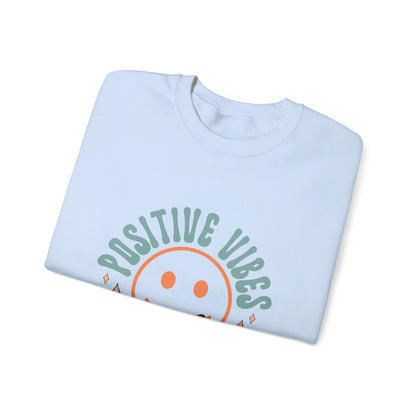 Positive Vibes Only - Sweatshirt