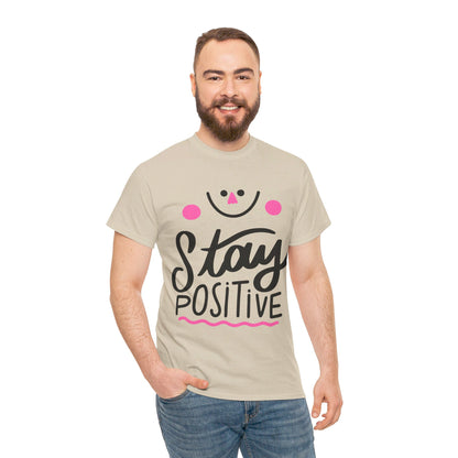 Stay Positive-T-Shirt