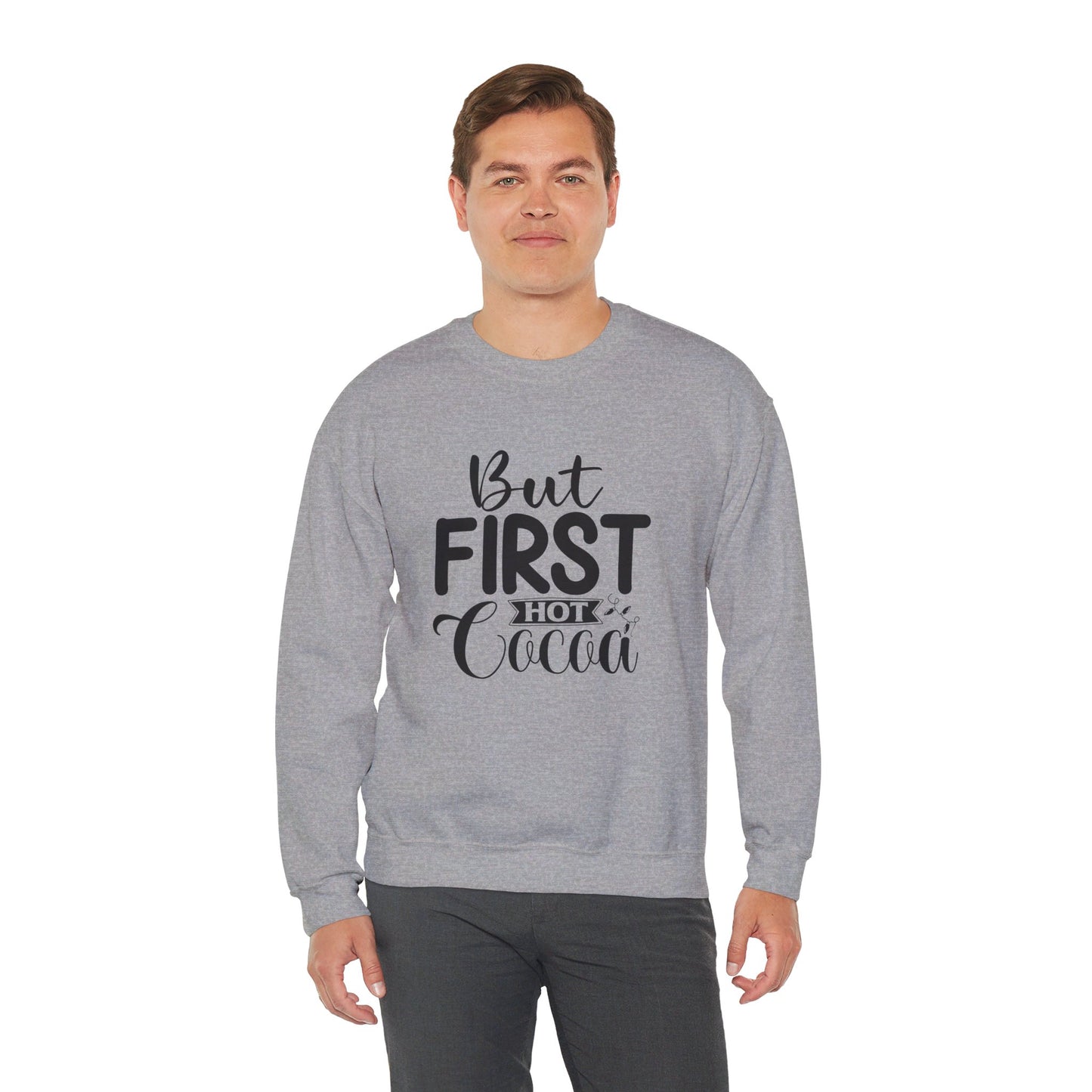 But First Hot Cocoa - Sweatshirt