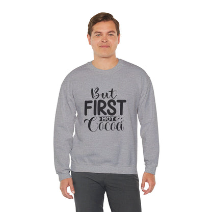 But First Hot Cocoa - Sweatshirt