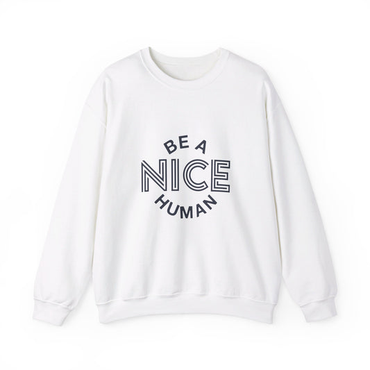 Be A Nice Human - Crewneck Sweatshirt