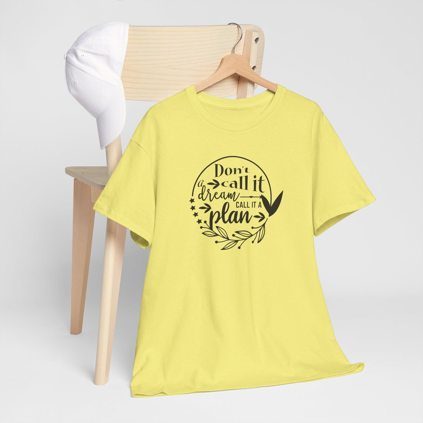 Plan, Don’t Just Dream - T-Shirt