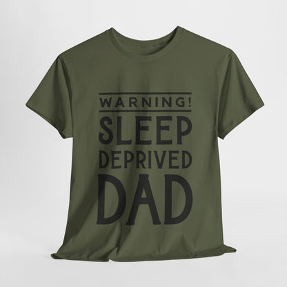 Warning Sleep Deprived Dad - T-Shirt