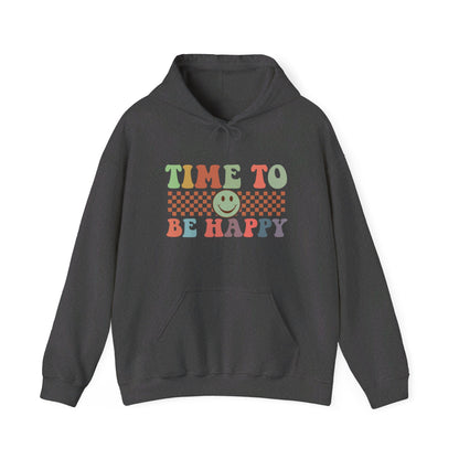 Time To Be Happy - Hooded Sweatshirt