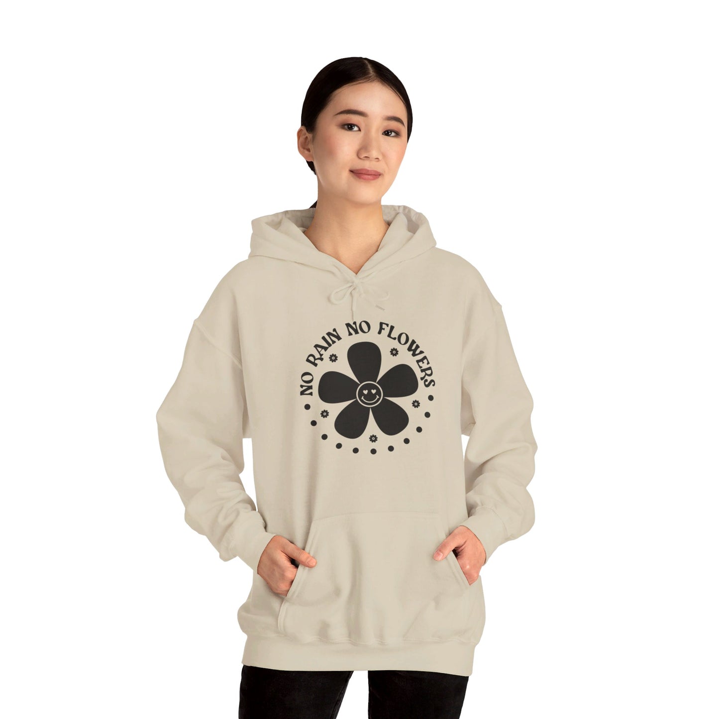 No Rain No Flowers - Hooded Sweatshirt