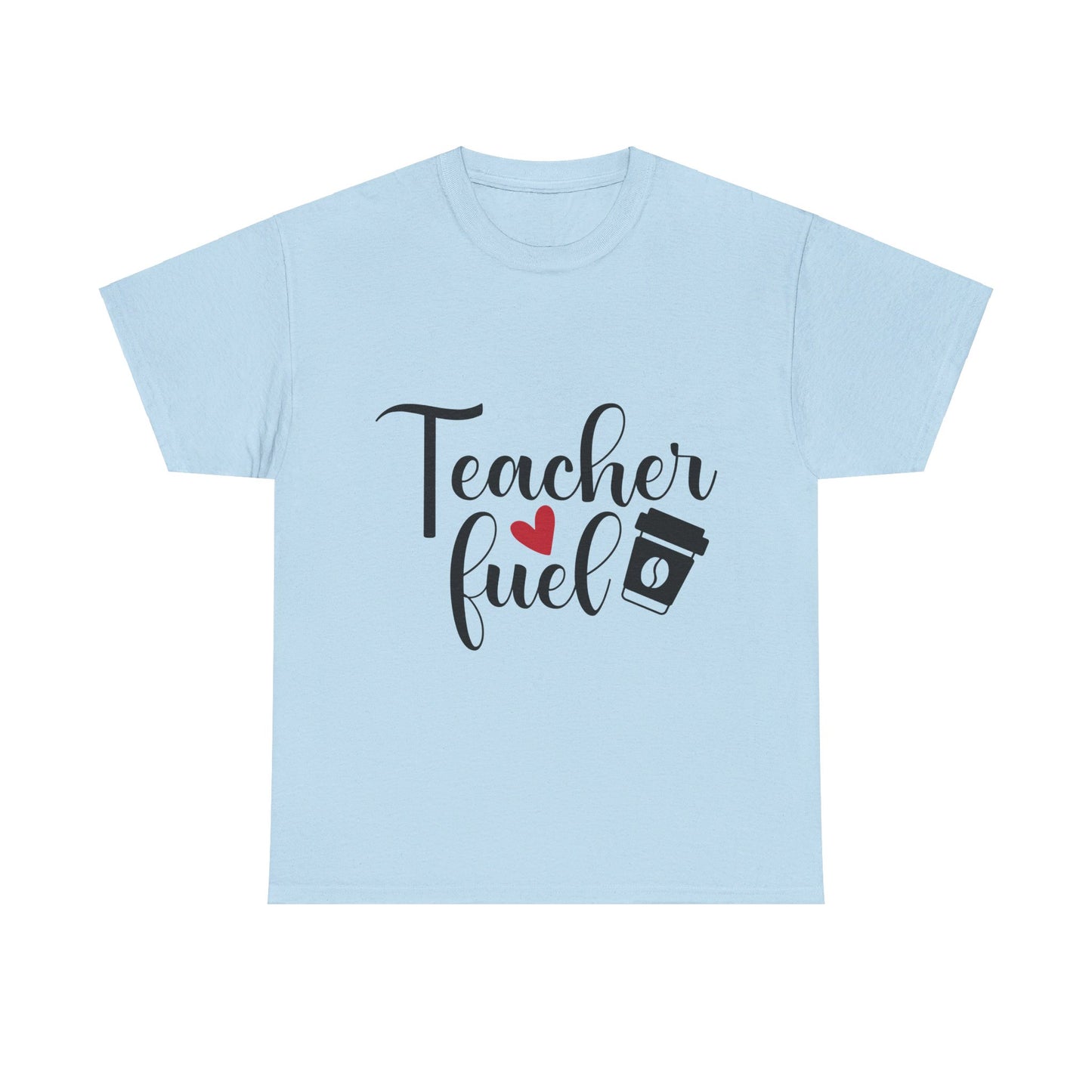 Teacher Fuel - T-Shirt
