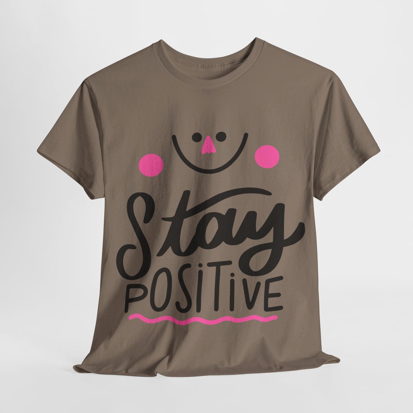 Stay Positive-T-Shirt