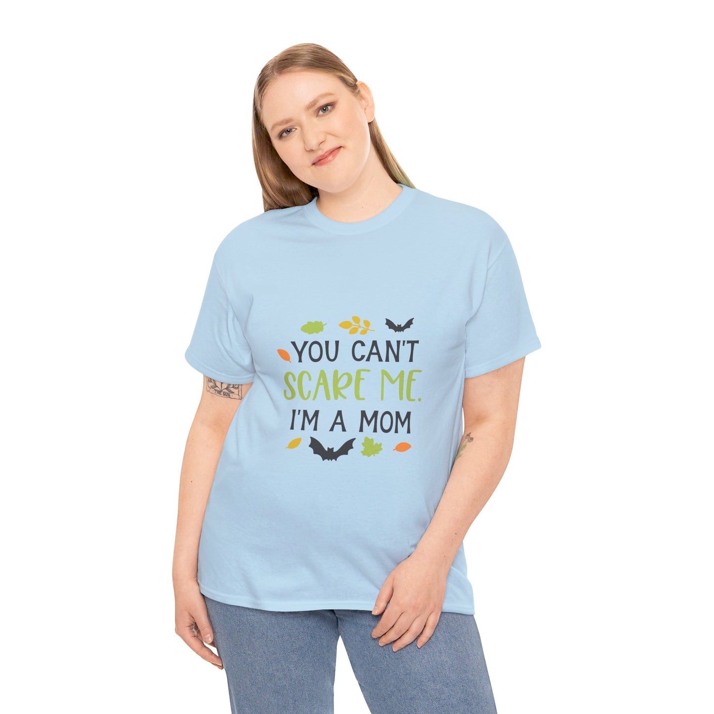 You can't scare me I'm a Mom-T-Shirt