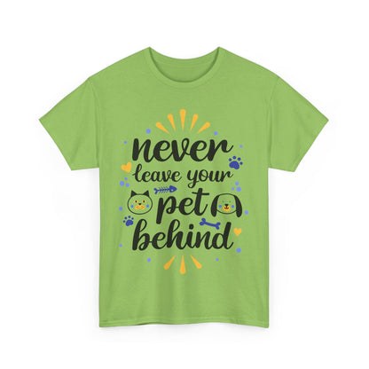 Never Leave Your Pet Behind T-Shirt