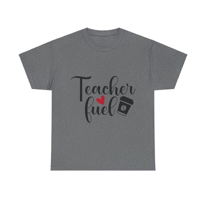 Teacher Fuel - T-Shirt