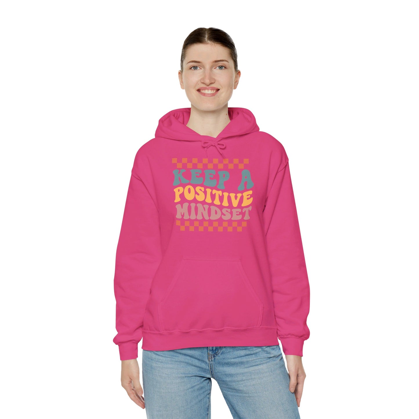 Keep a Positive Mindset - Hooded Sweatshirt