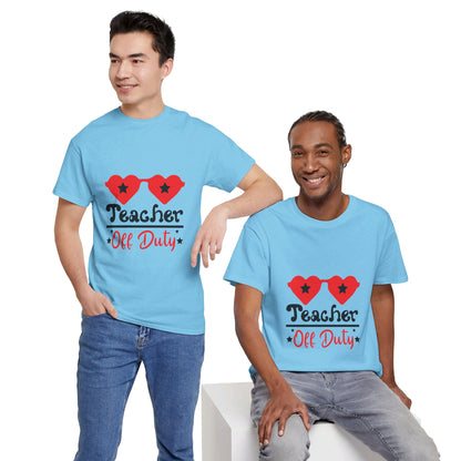 Teacher Off Duty - T-Shirt