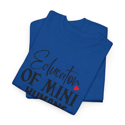 Educator Of Mini Humans - T-Shirt