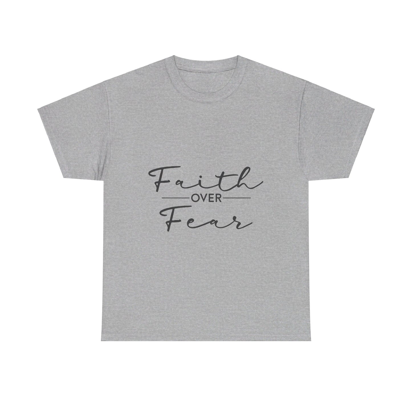 Copy of Faith Over Fear T-Shirt