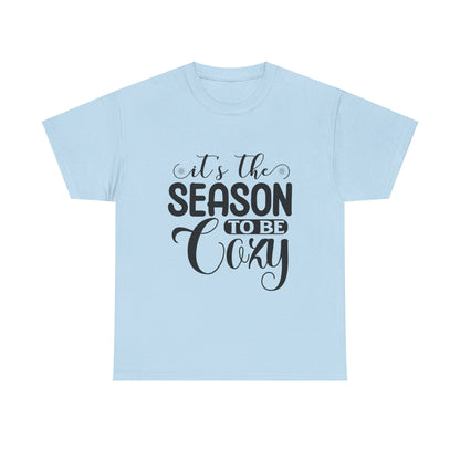 It’s the Season to Be Cozy T-Shirt