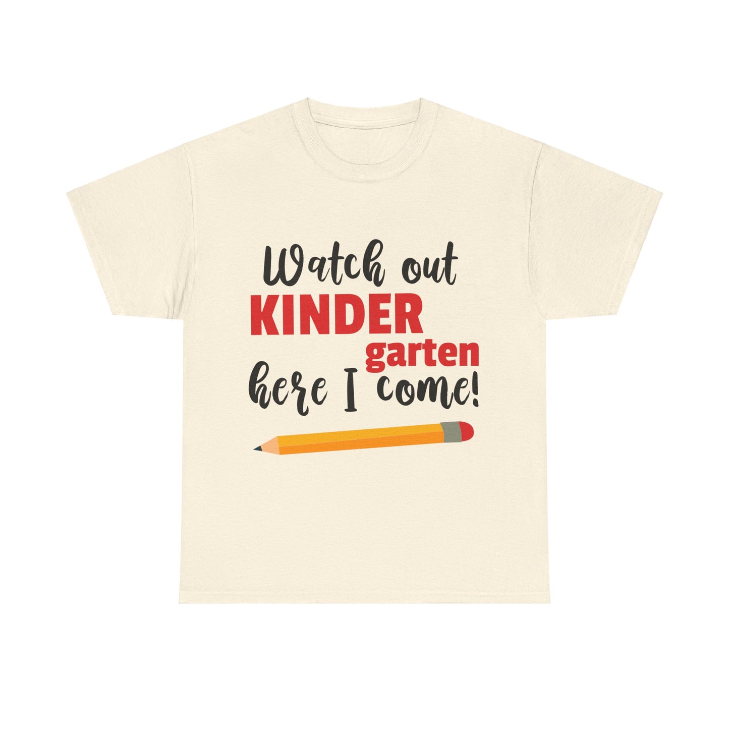 Watch Out Here I Come - Kindergarten T-Shirt