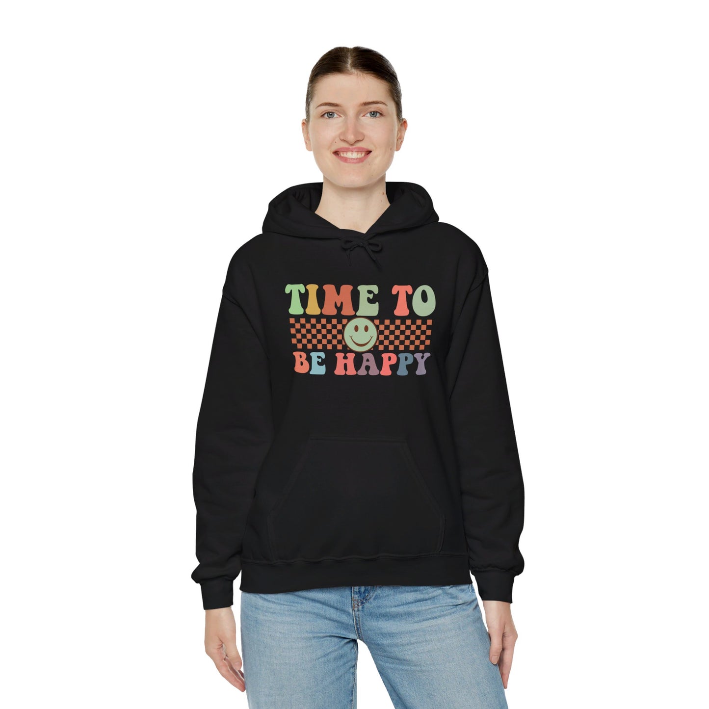 Time To Be Happy - Hooded Sweatshirt