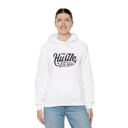 The Hustle Is Real - Hooded Sweatshirt